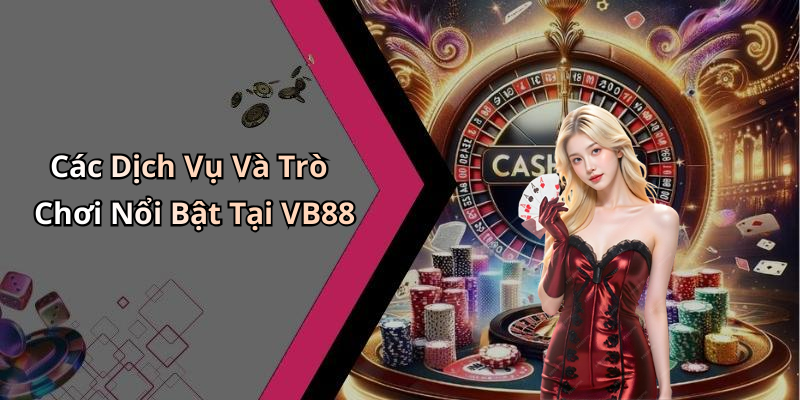 nha-cai-vb88-kham-pha-the-gioi-giai-tri-truc-tuyen-dinh-cao-175