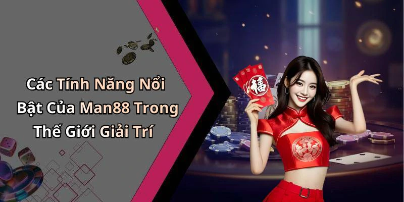 man88-kham-pha-the-gioi-giai-tri-truc-tuyen-day-hap-dan-258