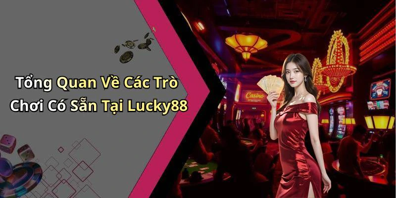 lucky88-kham-pha-the-gioi-giai-tri-truc-tuyen-day-mau-sac-266