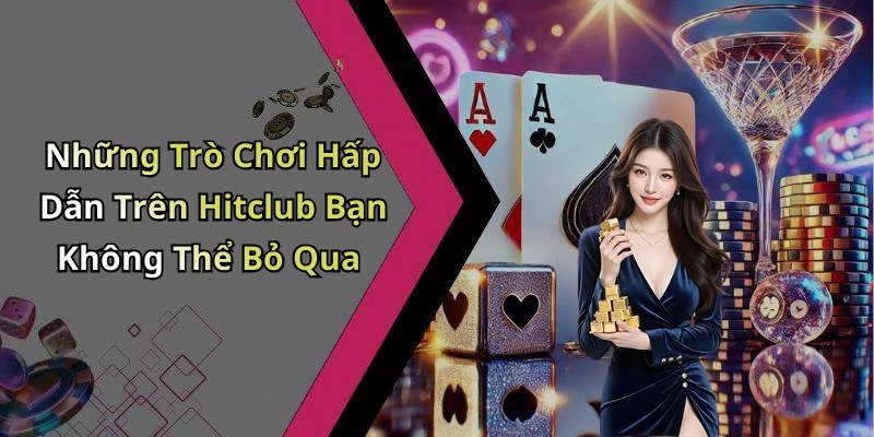 hitclub-kham-pha-the-gioi-giai-tri-truc-tuyen-day-hap-dan-277