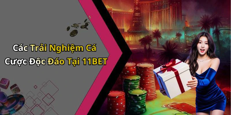 11bet-trai-nghiem-giai-tri-truc-tuyen-dinh-cao-voi-nhieu-tro-choi-hap-dan-283
