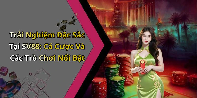 sv88-trai-nghiem-giai-tri-truc-tuyen-tuyet-voi-ngay-hom-nay-293