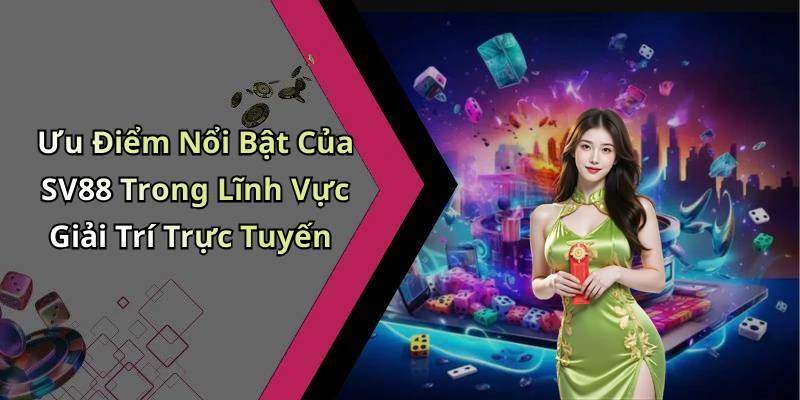 sv88-kham-pha-the-gioi-giai-tri-truc-tuyen-day-hap-dan-296
