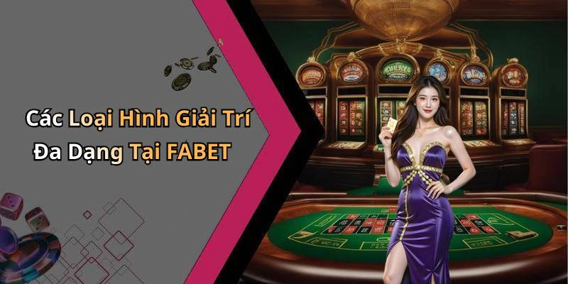 fabet-kham-pha-the-gioi-giai-tri-truc-tuyen-day-hap-dan-299