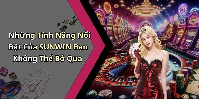 sunwin-trai-nghiem-giai-tri-truc-tuyen-dinh-cao-cung-nhung-tro-choi-hap-dan-337