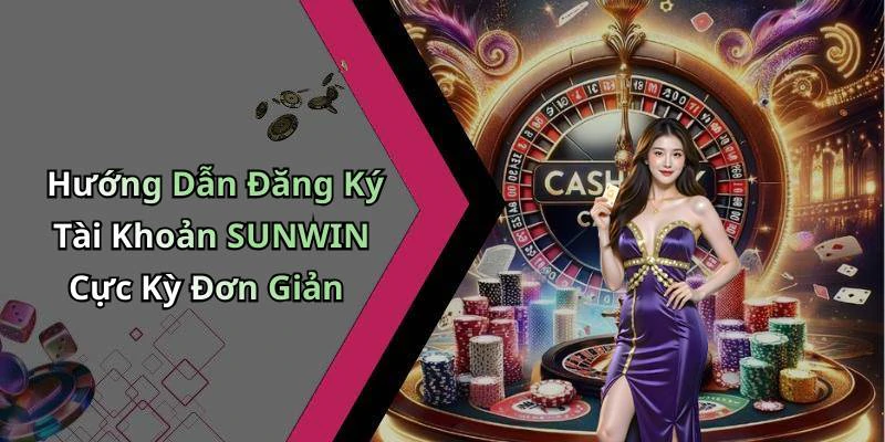 sunwin-kham-pha-the-gioi-giai-tri-truc-tuyen-day-hap-dan-338
