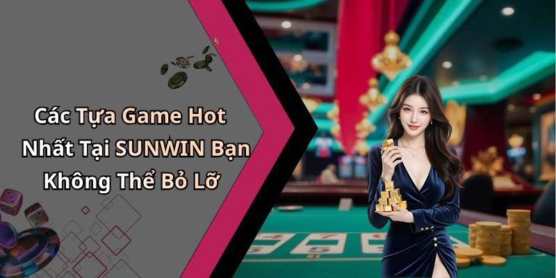 sunwin-trai-nghiem-giai-tri-truc-tuyen-dinh-cao-khong-gioi-han-341