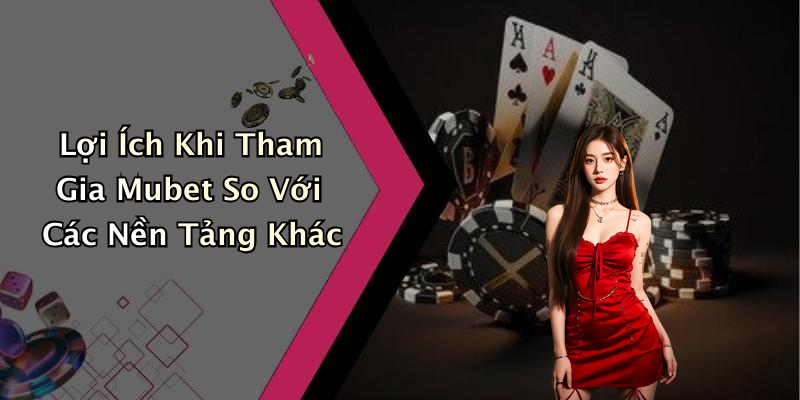 mubet-kham-pha-the-gioi-giai-tri-truc-tuyen-day-hap-dan-167